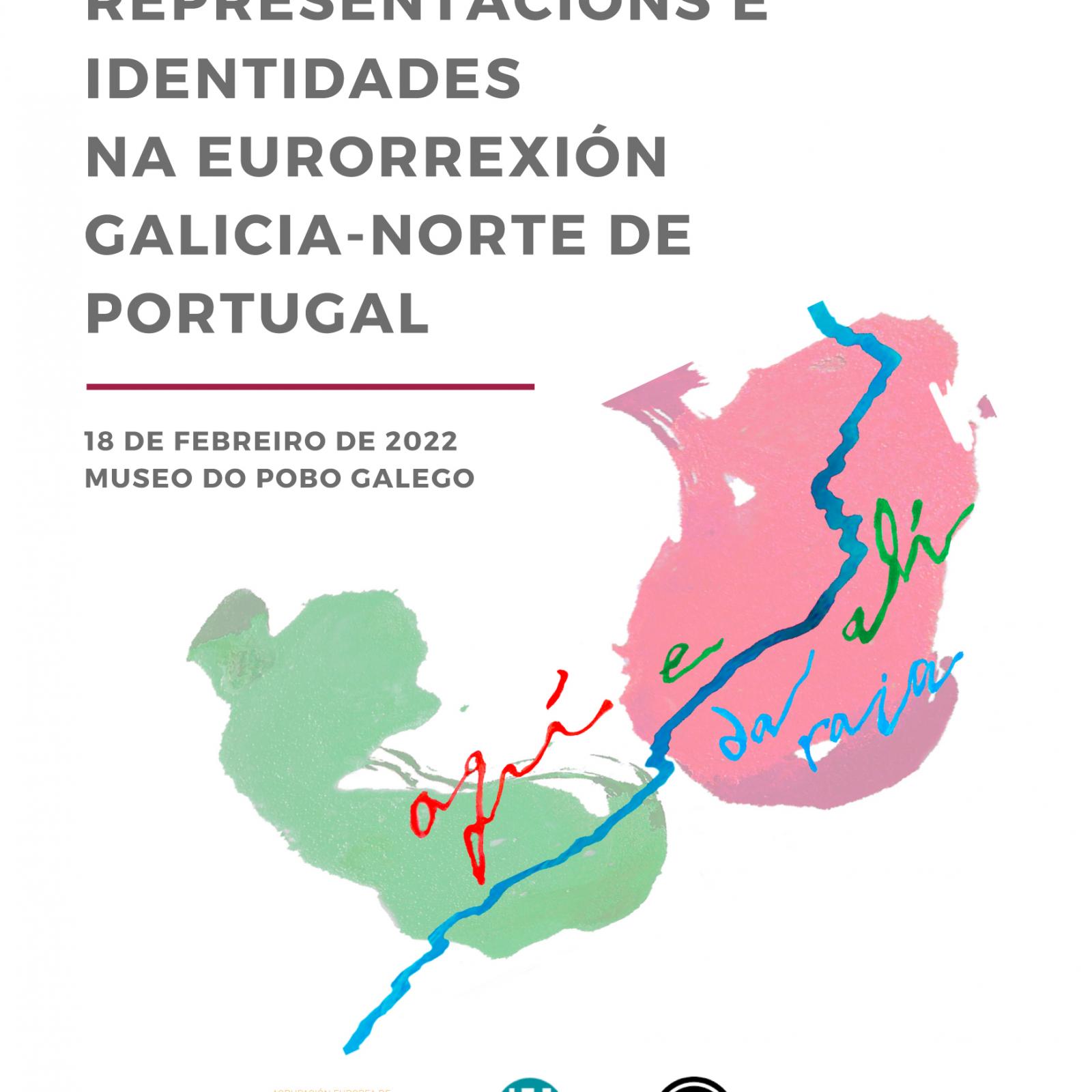 Xornada: Representacións e identidades na eurorrexión Galicia-norte de Portugal. Aquí e alí da raia
