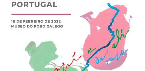 Xornada: Representacións e identidades na eurorrexión Galicia-norte de Portugal. Aquí e alí da raia