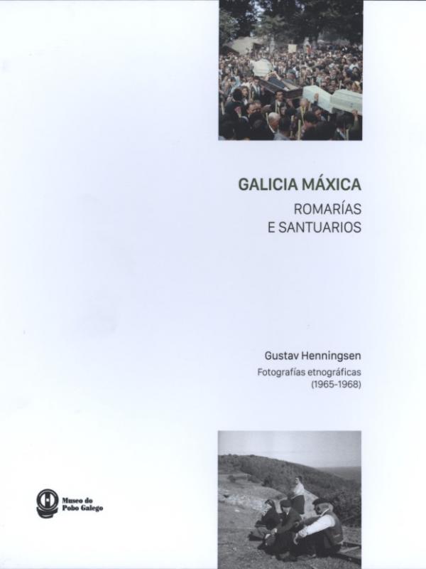 Galicia Máxica: Romarías e Santuarios