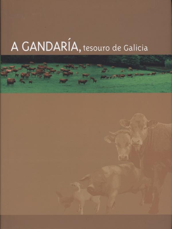 A Gandaría, tesouro de Galicia